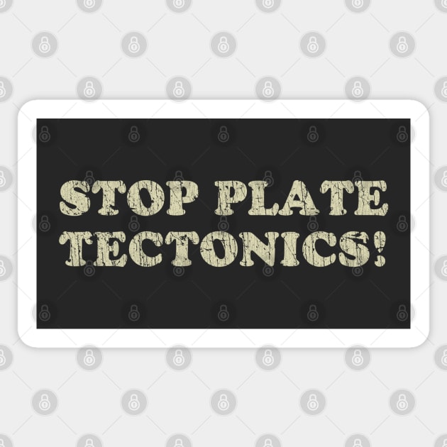 Stop Plate Tectonics 1991 Sticker by JCD666